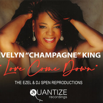 Evelyn "Champagne" King – Love Come Down (Ezel & DJ Spen Reproduction) 12" (2025, Quantize Recordings)