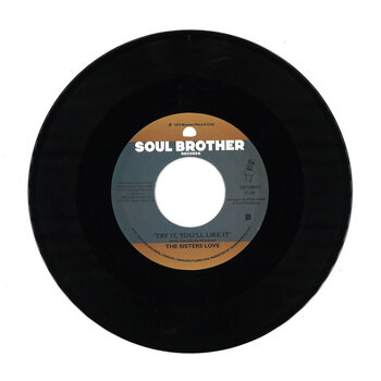 The Sisters Love – Give Me Your Love / Try It, You'll Like It 7" (2025 Repress, Soul Brother Records)