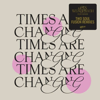 Ben Westbeech Feat. RAHH – Times Are Changing (Two Soul Fusion Remixes) 12" (2025, Glitterbox)