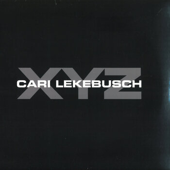 Cari Lekebusch – XYZ 2x12" (2025, Mind Medizin Records)