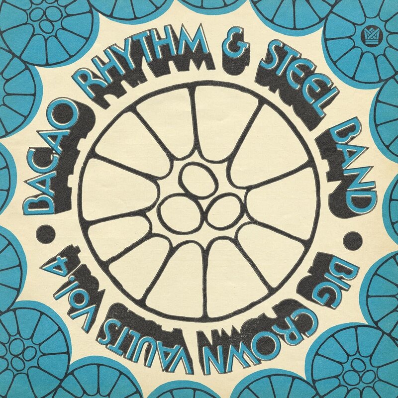 The Bacao Rhythm & Steel Band – Big Crown Vaults Vol. 4 - Bacao Rhythm & Steel Band LP (2025, Steel Sky, Big Crown Records)