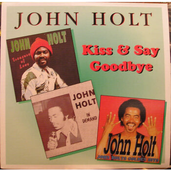 John Holt - Kiss & Say Goodbye LP (A&A)