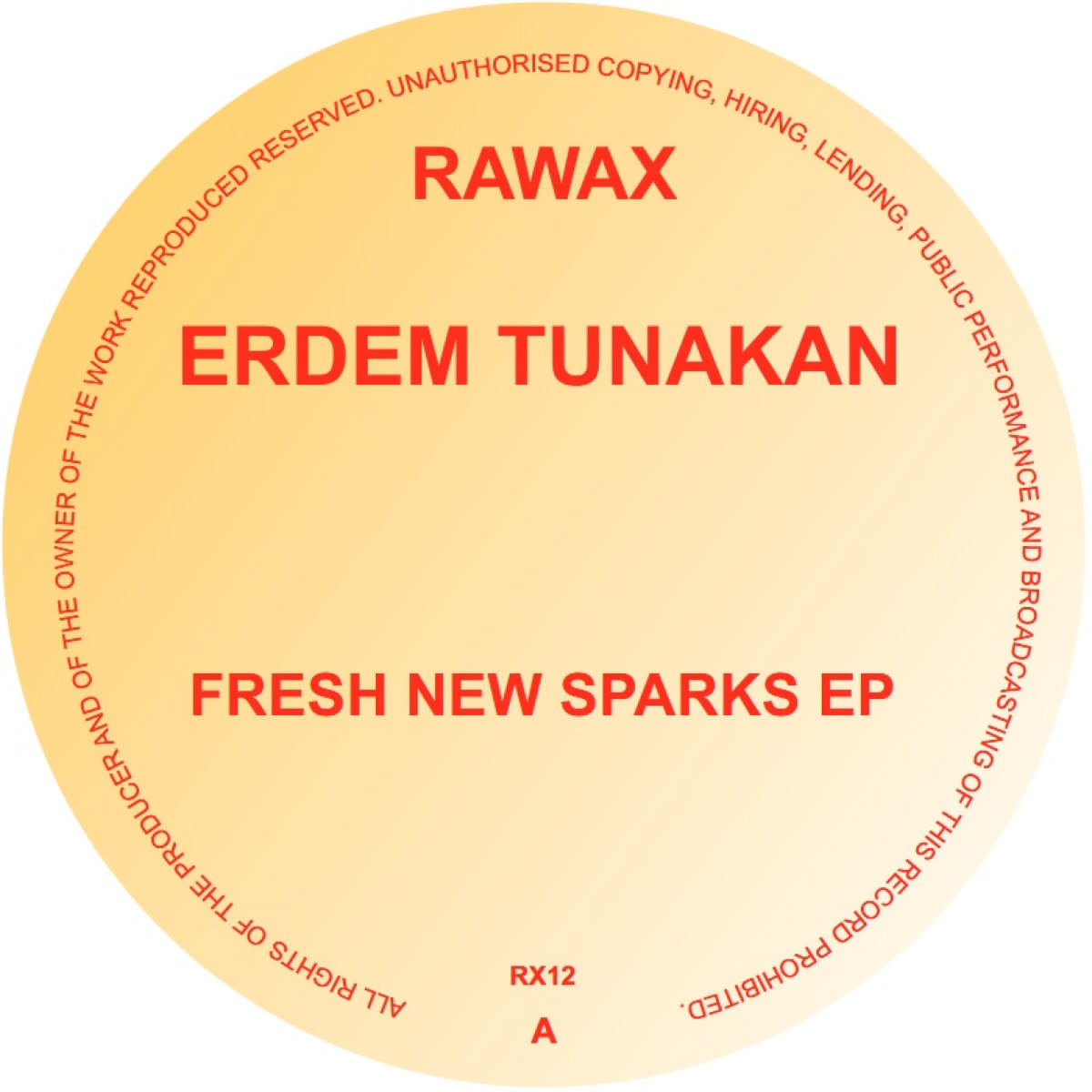 Erdem Tunakan - Fresh New Sparks EP 12" (2025, Rawax)