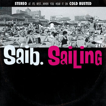 saib.  - Sailing LP (2021 Reissue, Cold Busted)
