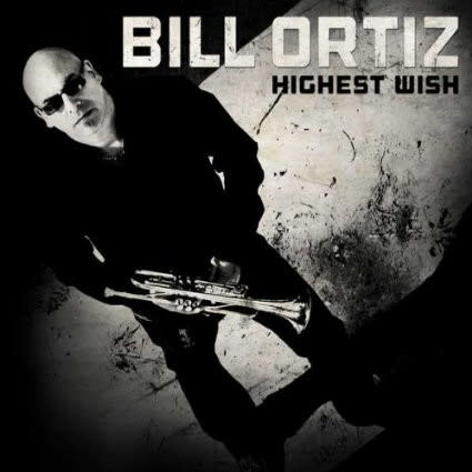 Bill Ortiz – Highest Wish CD