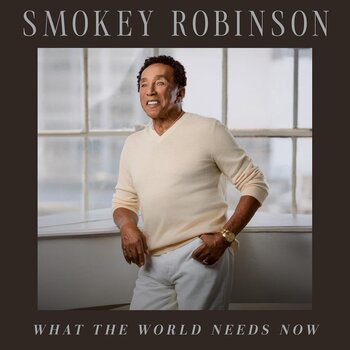 Smokey Robinson - What The World Needs Now LP (2025, Christian Music Group)