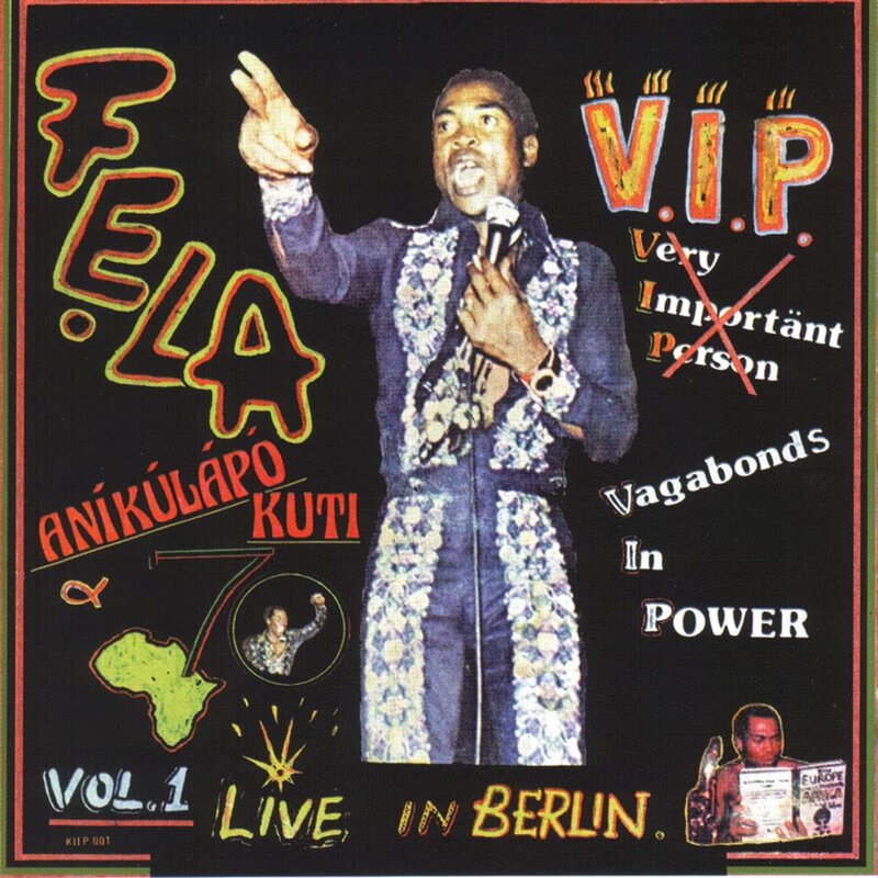 Fela Anikulapo Kuti & Afrika 70 – V.I.P. (Vagabonds In Power) Vol. 1 Live In Berlin LP (2019 Reissue, Knitting Factory Records)