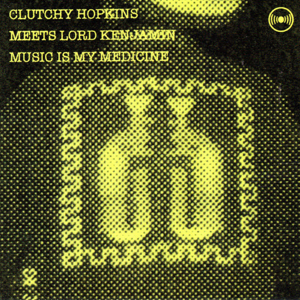 UBIQUITY Clutchy Hopkins Meets Lord Kenjamin ‎– Music Is My Medicine CD