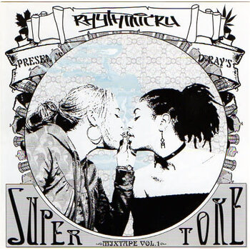 Rhythmicru – Presents D-Ray's Supertoke Mixtape Vol. 1 CD