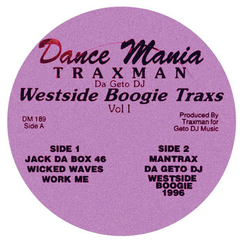 Traxman Da Geto DJ – Westside Boogie Traxs - Vol I 12" (2025 Reissue, Dance Mania)