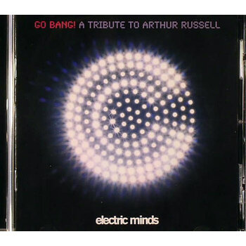 Various – Go Bang! A Tribute To Arthur Russell CD (Electric Minds)