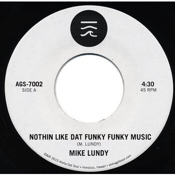 FS Mike Lundy ‎– Nothin Like Dat Funky Funky Music / Round And Around 7" (2015, Aloha Got Soul)