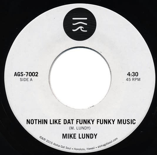 FS Mike Lundy – Nothin Like Dat Funky Funky Music / Round And Around 7" (2015, Aloha Got Soul)