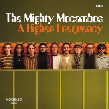 The Mighty Mocambos – A Higher Frequency LP (2025, Mocambo)