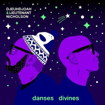 Djeuhdjoah & Lieutenant Nicholson - Divine Dances LP (2025, Hot Casa)