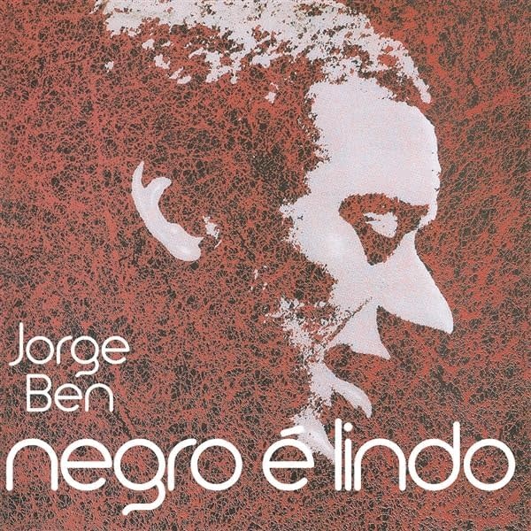 Jorge Ben – Negro É Lindo LP (2025 Reissue, Endless Happiness)