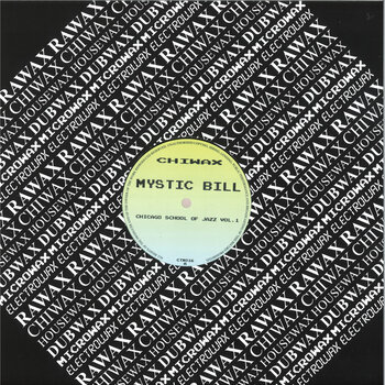 Mystic Bill – Chicago School Of Jazz Vol. 1 12" (2025, Chiwax)