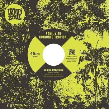 Ranil and His Tropical Ensemble / The Wemblers of Iquitos –Amazonian Sound 7" (2025 Reissue, Vampi Soul)