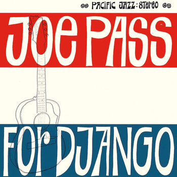 Joe Pass - For Django LP (2022 Blue Note Tone Poet Reissue), 180g