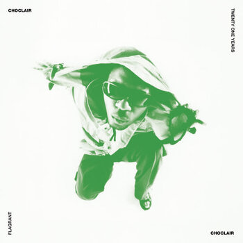 Choclair - Twenty One Years / Flagrant 7" (2020 FlipNJay Records)