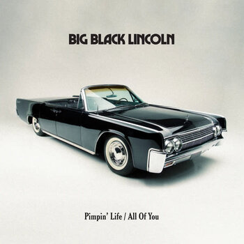 Big Black Lincoln - Pimpin' Life / All Of You 7" (2020 FlipNJay Records), Toronto
