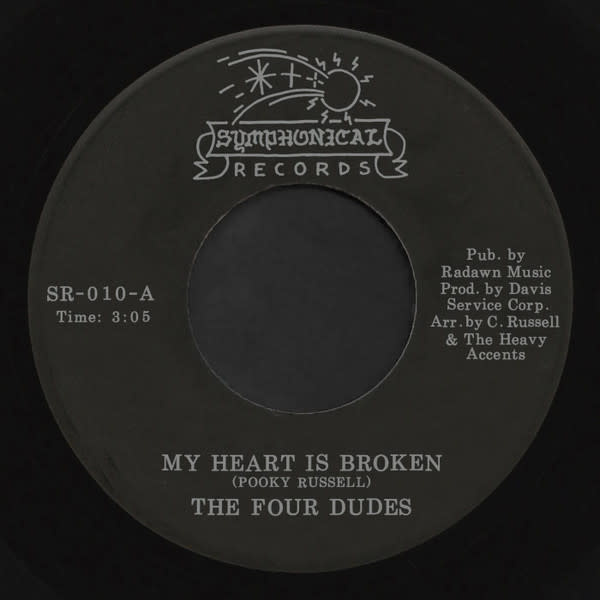 The Four Dudes - My Heart Is Broken / Hurt Took The High Road 7" (2023 Symphonical  Reissue)