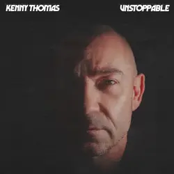 Kenny Thomas - Unstoppable LP (2025, Clear Vinyl, 777 Records)