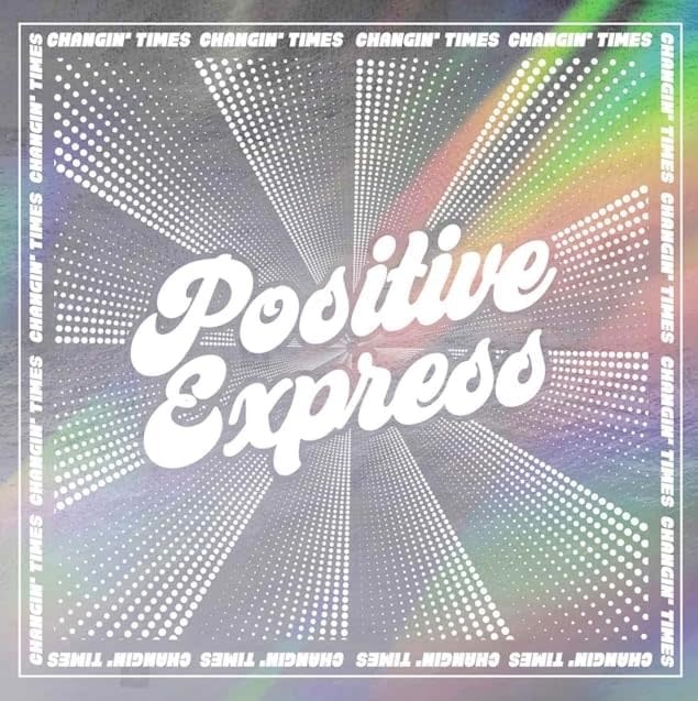 Positive Express – Changin' Times LP (2025 Reissue, Glitter Vinyl, Victory Records)