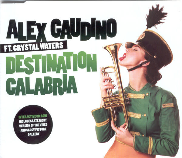 (VINTAGE) Alex Gaudino Ft. Crystal Waters - Destination Calabria CD Single [NM] (2007,UK)