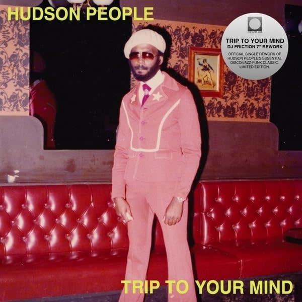 Hudson People – Trip To Your Mind (DJ Friction Reworks) 7" (2025, The Outer Edge)