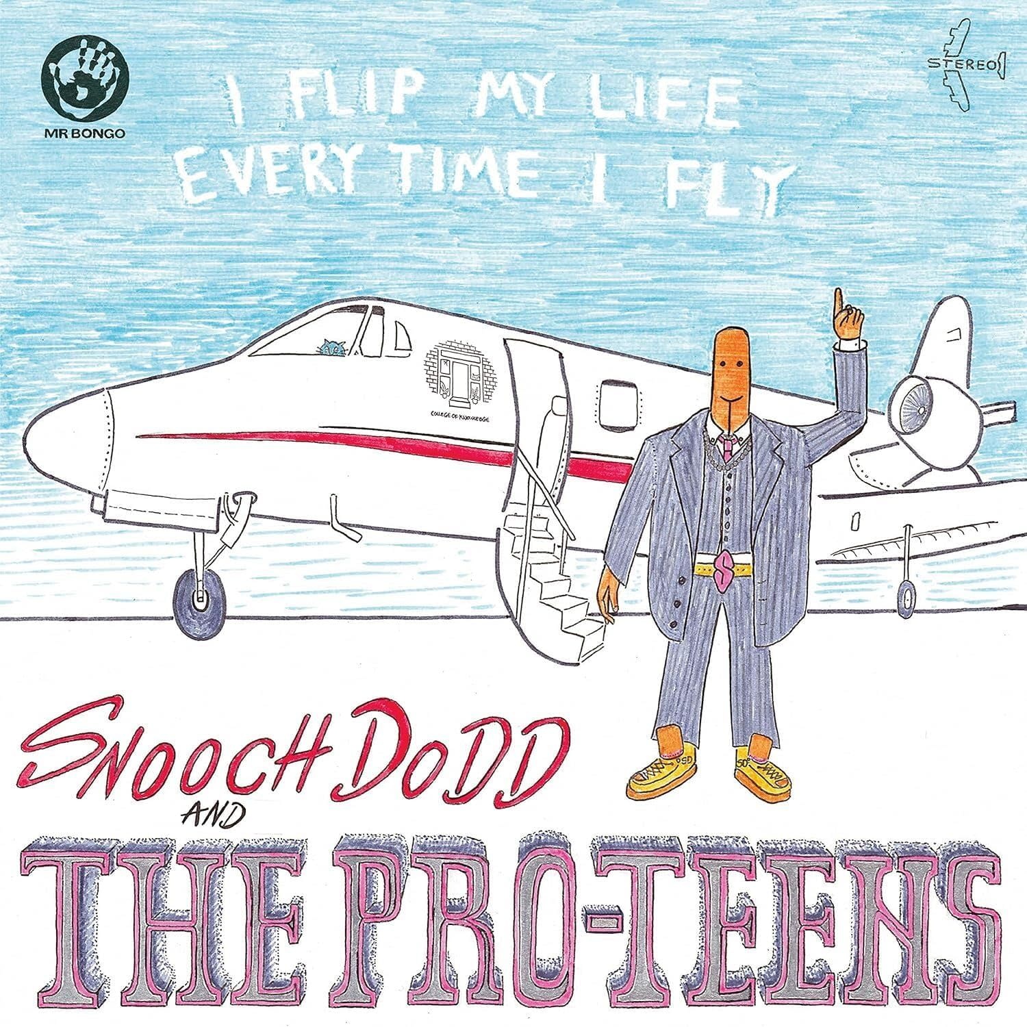Snooch Dodd And The Pro-Teens – I Flip My Life Every Time I Fly LP (2021 Reissue, Mr Bongo)
