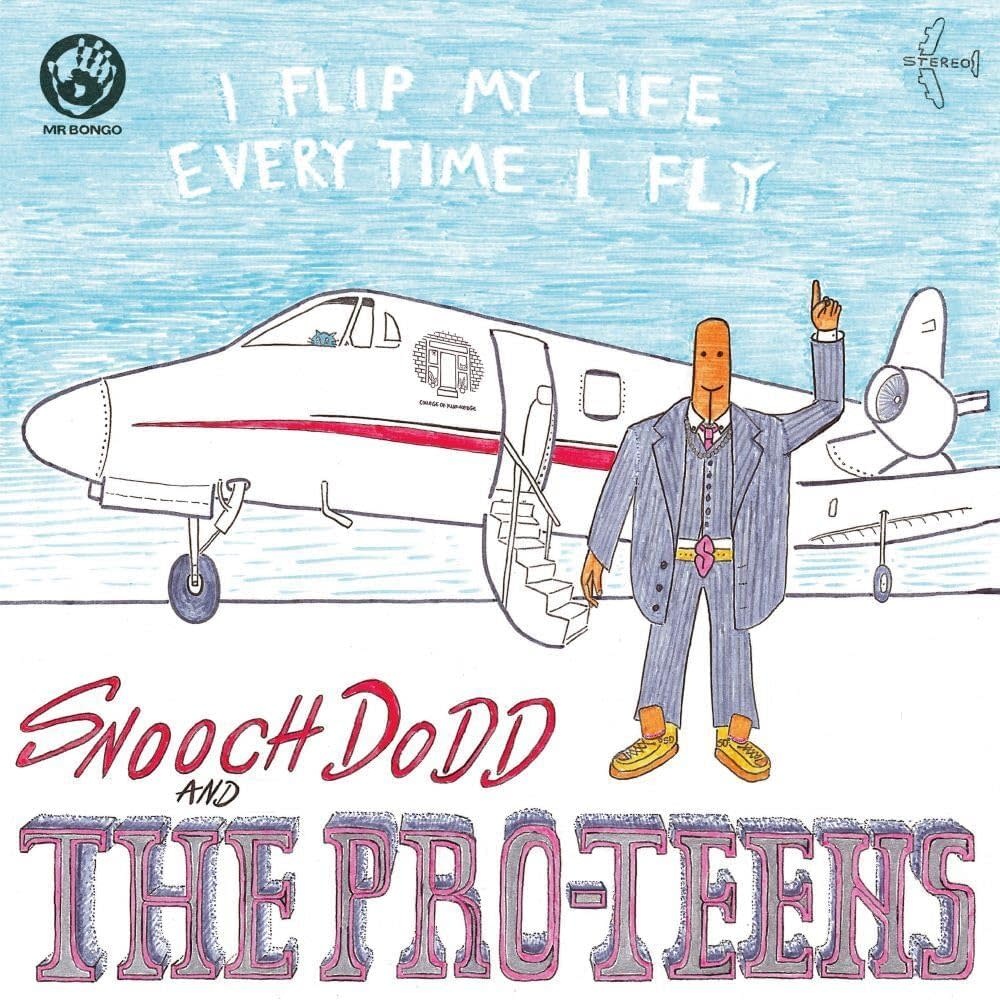 Snooch Dodd And The Pro-Teens – I Flip My Life Every Time I Fly CD (2021, Mr Bongo)