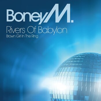 Boney M. – Rivers Of Babylon 12" (2025, Clear Light Blue Vinyl, Sony Music - 50 Years Of Boney M.)