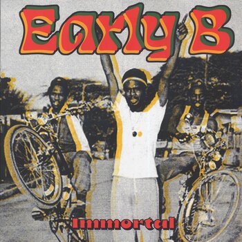 Early B – Immortal LP (2025 Reissue, Compilation, Radiation Roots)