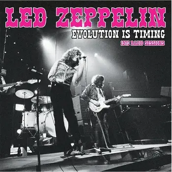 Led Zeppelin – Evolution Is Timing: 1975 Radio Sessions 2LP (2025, White Vinyl, Dear Boss)