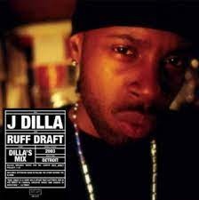 J Dilla - Ruff Draft: Dilla's Mix LP (2023 Reissue)