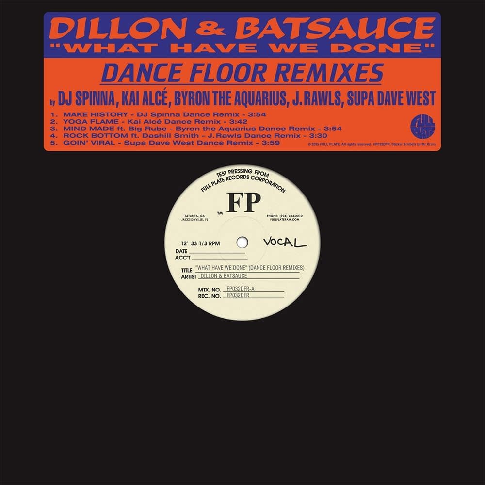 Dillon & Batsauce - What Have We Done (Dance Floor Remixes) LP (2025, Full Plate)