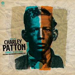 Charley Patton - Father Of The Delta Blues Vol. 2 LP (Transparent Orange Vinyl) [RSDBF2025]