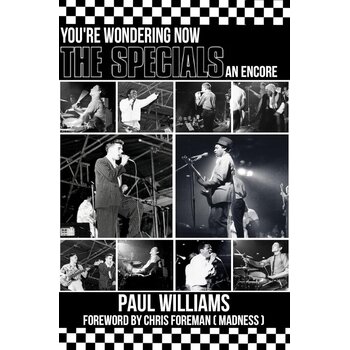The Specials - You're Wondering Now An Encore by Paul Williams Book (2025)