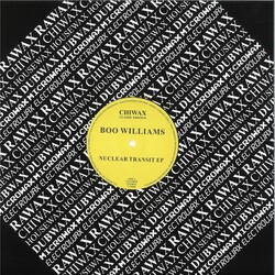 Boo Williams - Nuclear Transit EP 12" (2025 Reissue, Chiwax Classic Edition)