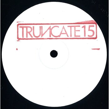 Truncate - Unreleased Mixes 12" (2017, Truncate)
