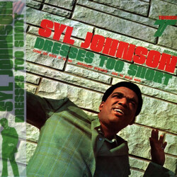 Syl Johnson – Dresses Too Short LP (2025 Reissue, Numero Group)