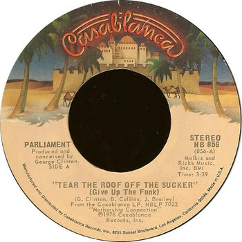 (VINTAGE) Parliament - Tear The Roof Off The Sucker (Give Up The Funk) 7" Single [VG](1976,US), Pitman Pressing