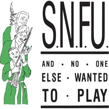 S.N.F.U. – ...And No One Else Wanted To Play LP (2025 Reissue, Yellow w/ Mint Green Splatter Vinyl, Trust Records)
