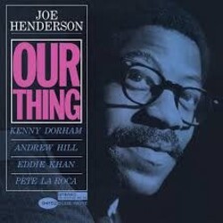 Joe Henderson – Our Thing LP (2026 Reissue, Blue Note Classic Vinyl Series)