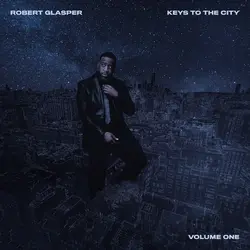 Robert Glasper – Keys To The City Volume One 2LP (2026, Loma Vista)