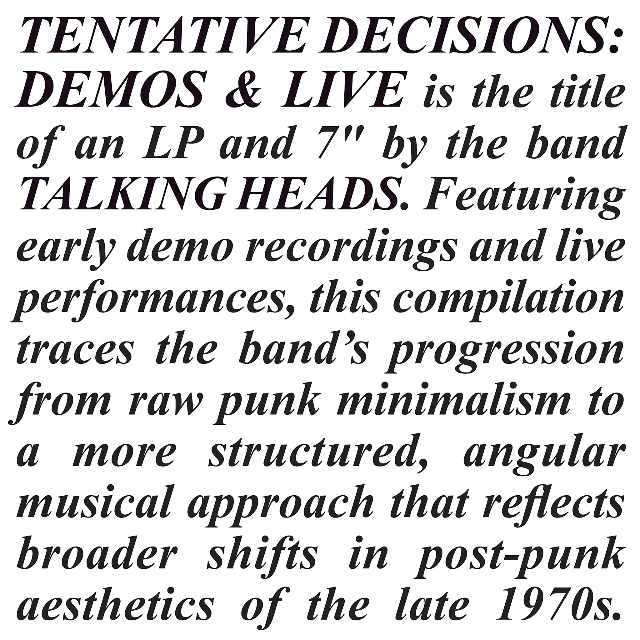 Talking Heads	- Tentative Decisions: Demos & Live LP (2026, Rhino)