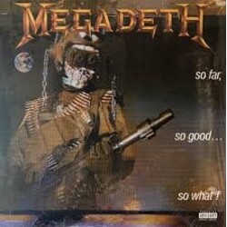 Megadeth – So Far, So Good... So What! LP (Reissue, Capitol Records)