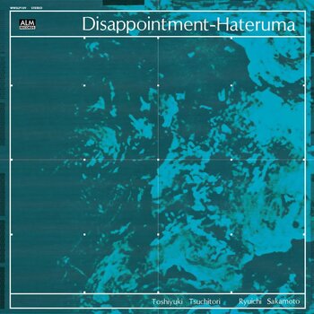 Toshiyuki Tsuchitori, Ryuichi Sakamoto – Disappointment-Hateruma LP (2026 Reissue, Wewantsounds)