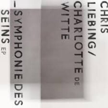 Chris Liebing / Charlotte De Witte – Symphonie Des Seins EP 12" (2026, CLR)